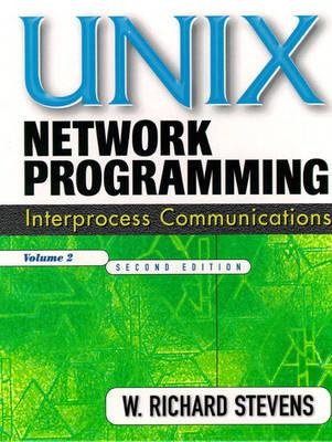 UNIX Network Programming: Interprocess communications